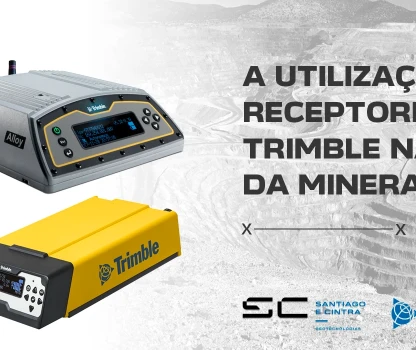 A Utilização dos Receptores GNSS Trimble na Indústria da Mineração
